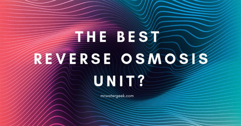 The BEST Reverse Osmosis Unit COMPARED: Must Read!