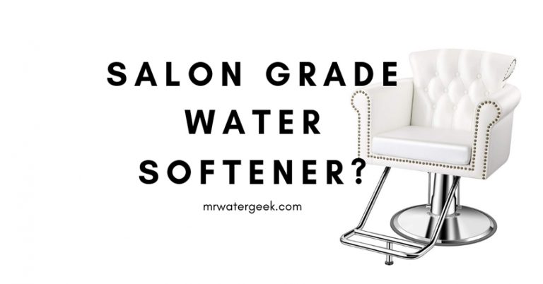 Salon Grade Water Softener