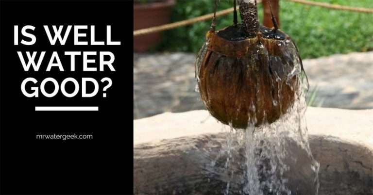 Here Are 5 Reasons Why Well Water Is A GREAT Idea