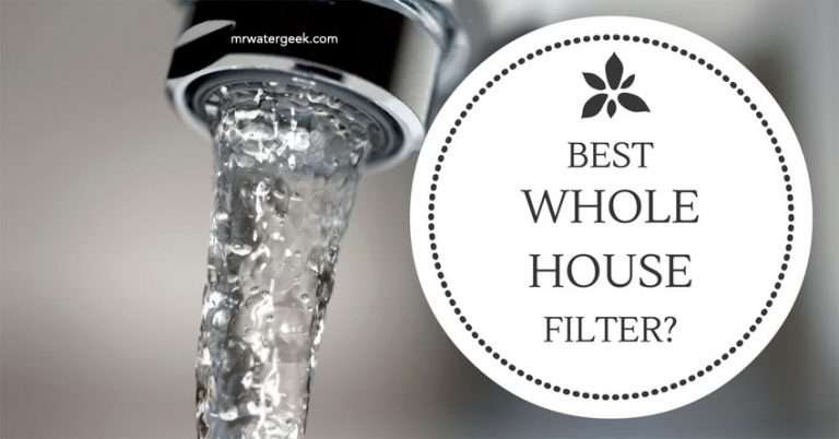 Best Whole House Water Filtration System
